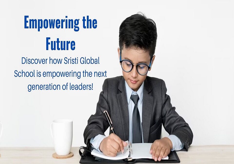 Empowering the Future: Sristi Global Shaping Leader Minds