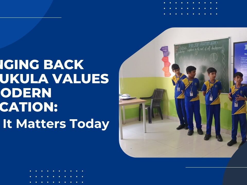 Bringing Back Gurukula Values in Modern Education | Sristi Global School