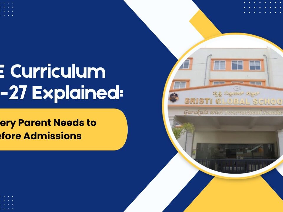 CBSE Curriculum 2026-27: A Parent’s Guide to Admissions